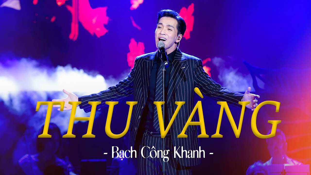 THU VÀNG - Bạch Công Khanh | Live | Sáng tác: Cung Tiến