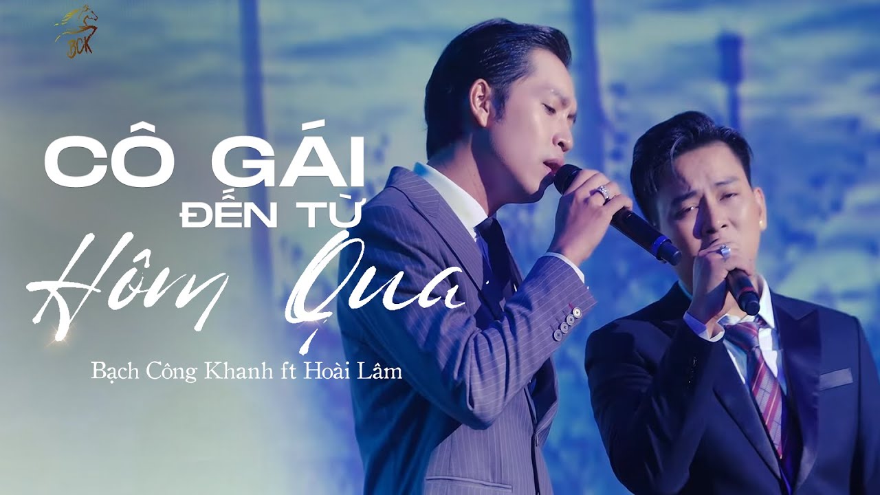 CÔ GÁI ĐẾN TỪ HÔM QUA - Hoài Lâm, Bạch Công Khanh | Live at Đồng Dao