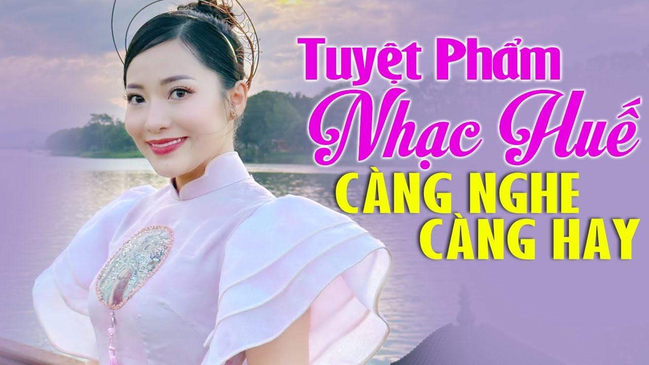 Ngược Dòng Hương Giang, Huế Và Em 🎶 Tuyệt Phẩm Nhạc Huế Xưa Càng Nghe Càng Thấy Hay