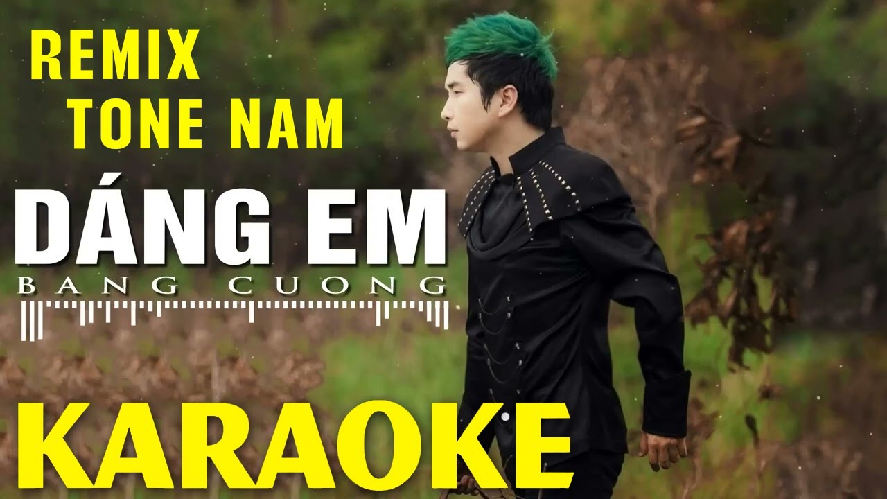 Karaoke Dáng Em Remix - Tone Nam | Bằng Cường Karaoke Beat Chuẩn