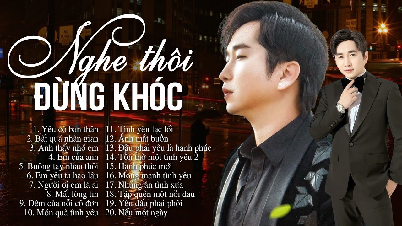 Nghe Thôi Đừng Khóc - Nhạc Trẻ Buồn Tâm Trạng Không Dành Cho Ai Yếu Lòng Dễ Khóc - Yêu Cô Bạn Thân