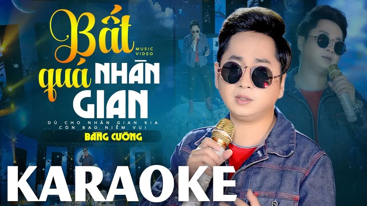 Karaoke Bất Quá Nhân Gian - Tone Nam | Bằng Cường Karaoke Beat Chuẩn