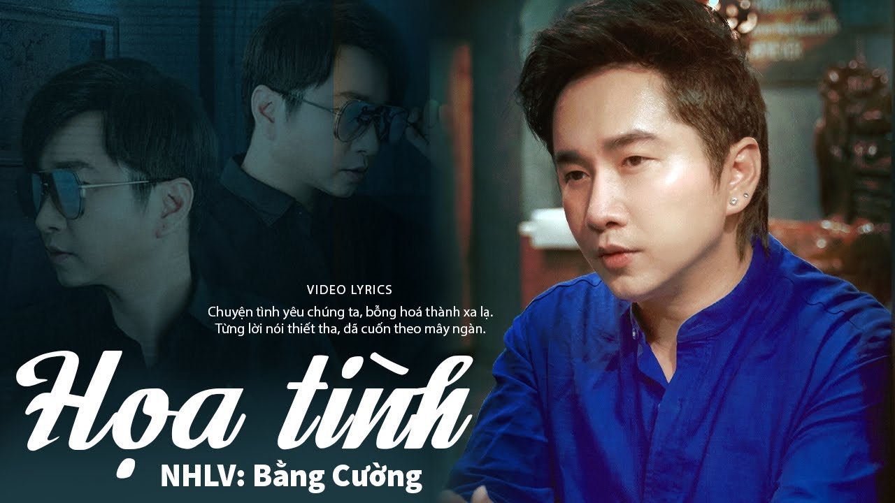 HỌA TÌNH - Nhạc Hoa Lời Việt: Bằng Cường (Video Lyrics)