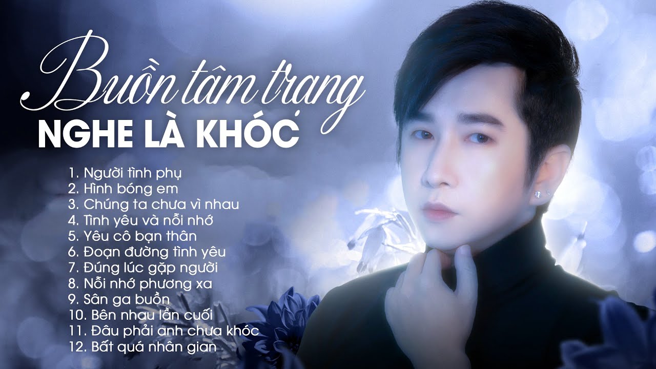 NGHE LÀ KHÓC ! Nhạc Trẻ Buồn Tâm Trạng Không Dành Cho Ai Yếu Lòng Dễ Khóc ... Người tình phụ