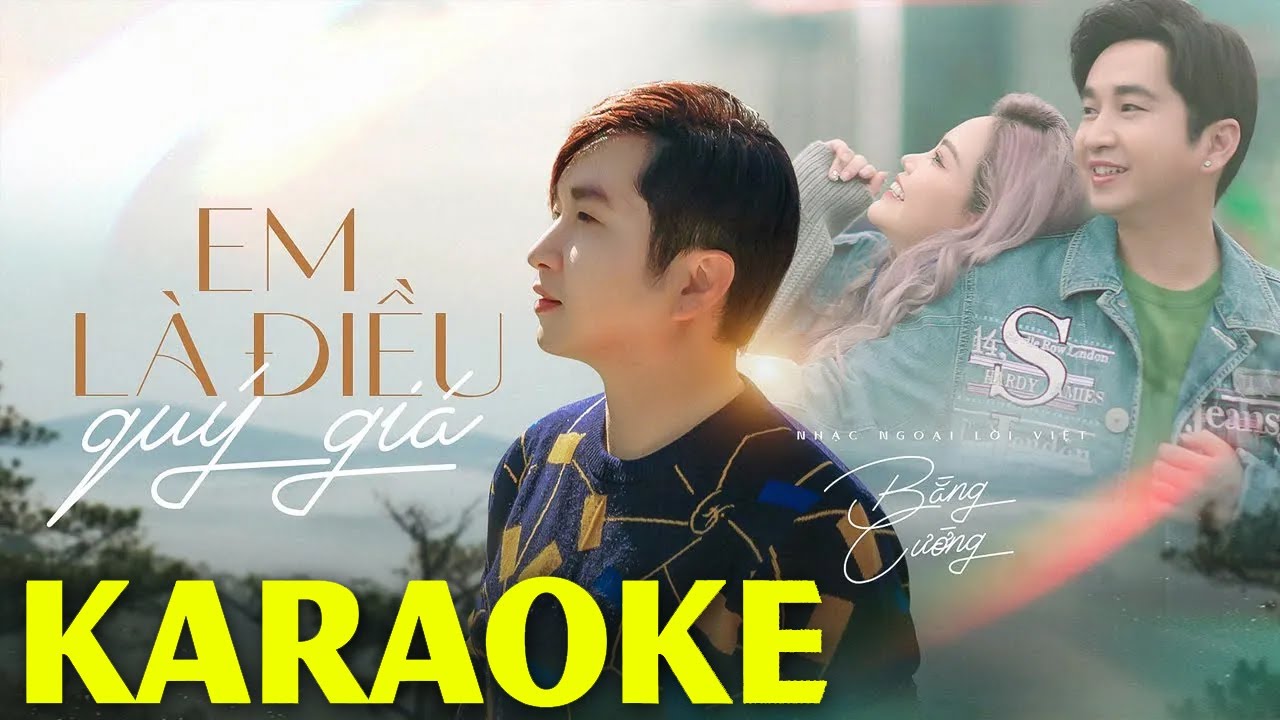 Karaoke Em Là Điều Quý Giá - Tone Nam | Bằng Cường Karaoke Beat Chuẩn