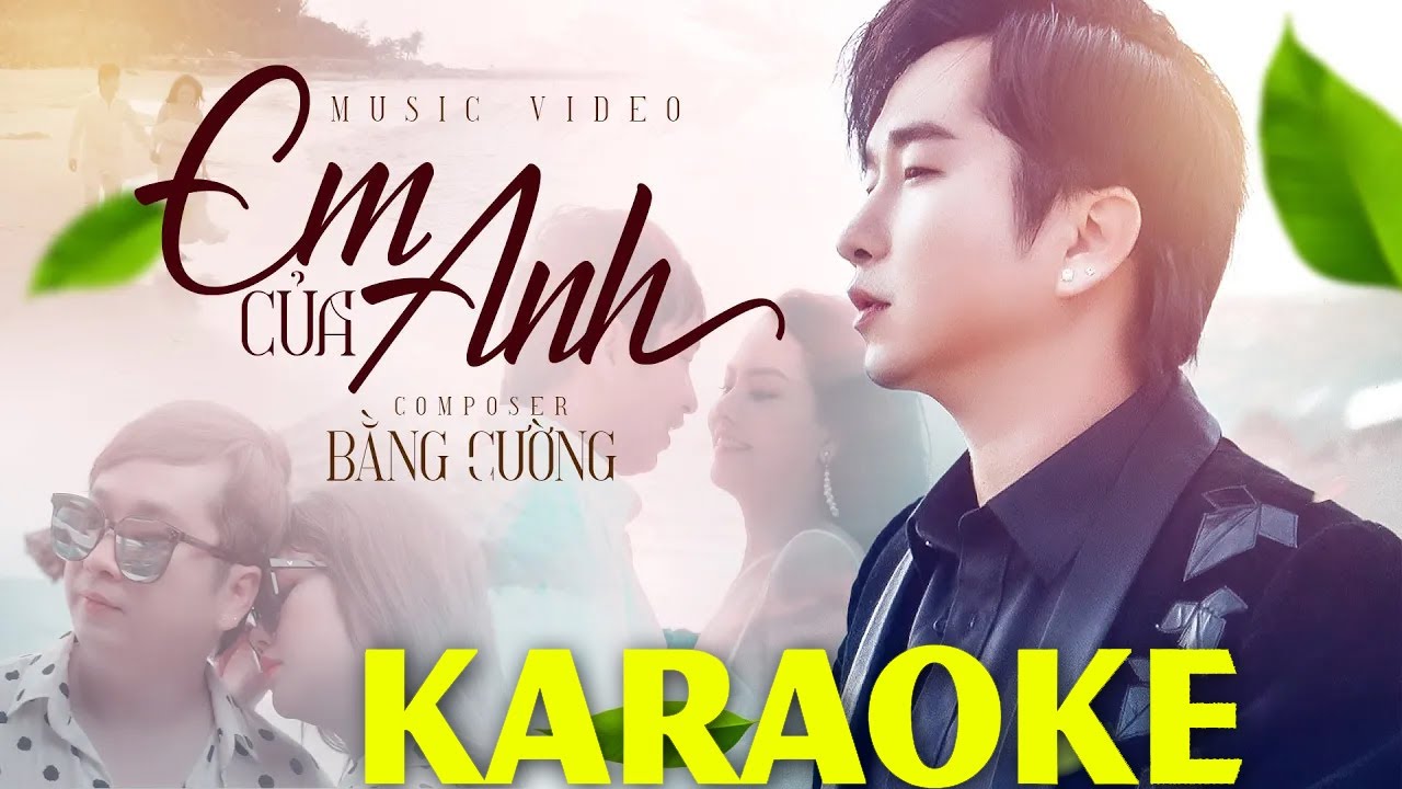 Karaoke Em Của Anh - Tone Nam | Bằng Cường Karaoke Beat Chuẩn