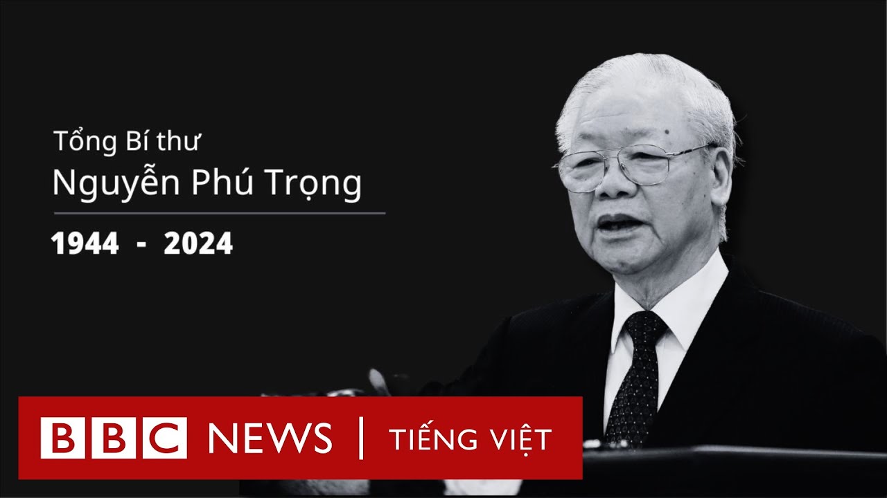 TỔNG BÍ THƯ NGUYỄN PHÚ TRỌNG TỪ TRẦN