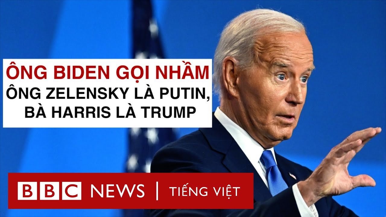 ÔNG BIDEN GỌI NHẦM ÔNG ZELENSKY LÀ PUTIN, BÀ HARRIS LÀ TRUMP