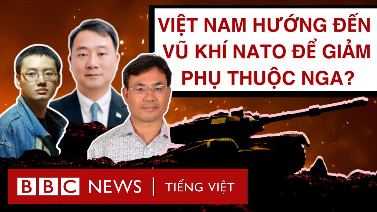 VIỆT NAM XÀI VŨ KHÍ NATO, GIẢM DẦN PHỤ THUỘC NGA?