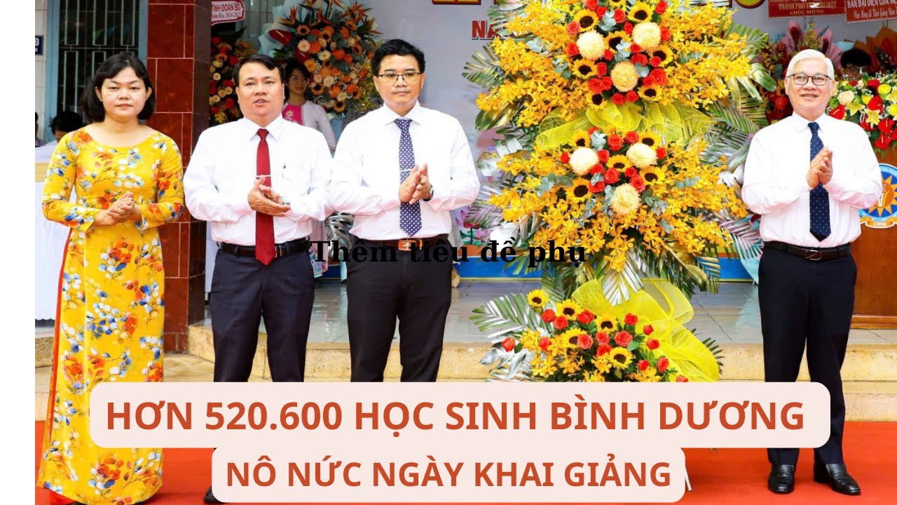 Hơn 520 600 học sinh Bình Dương nô nức ngày khai giảng