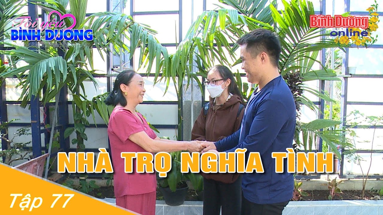 Tôi yêu Bình Dương: Nhà trọ nghĩa tình