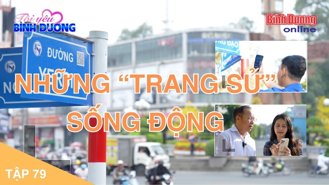 Tôi yêu Bình Dương: Những “trang sử” sống động