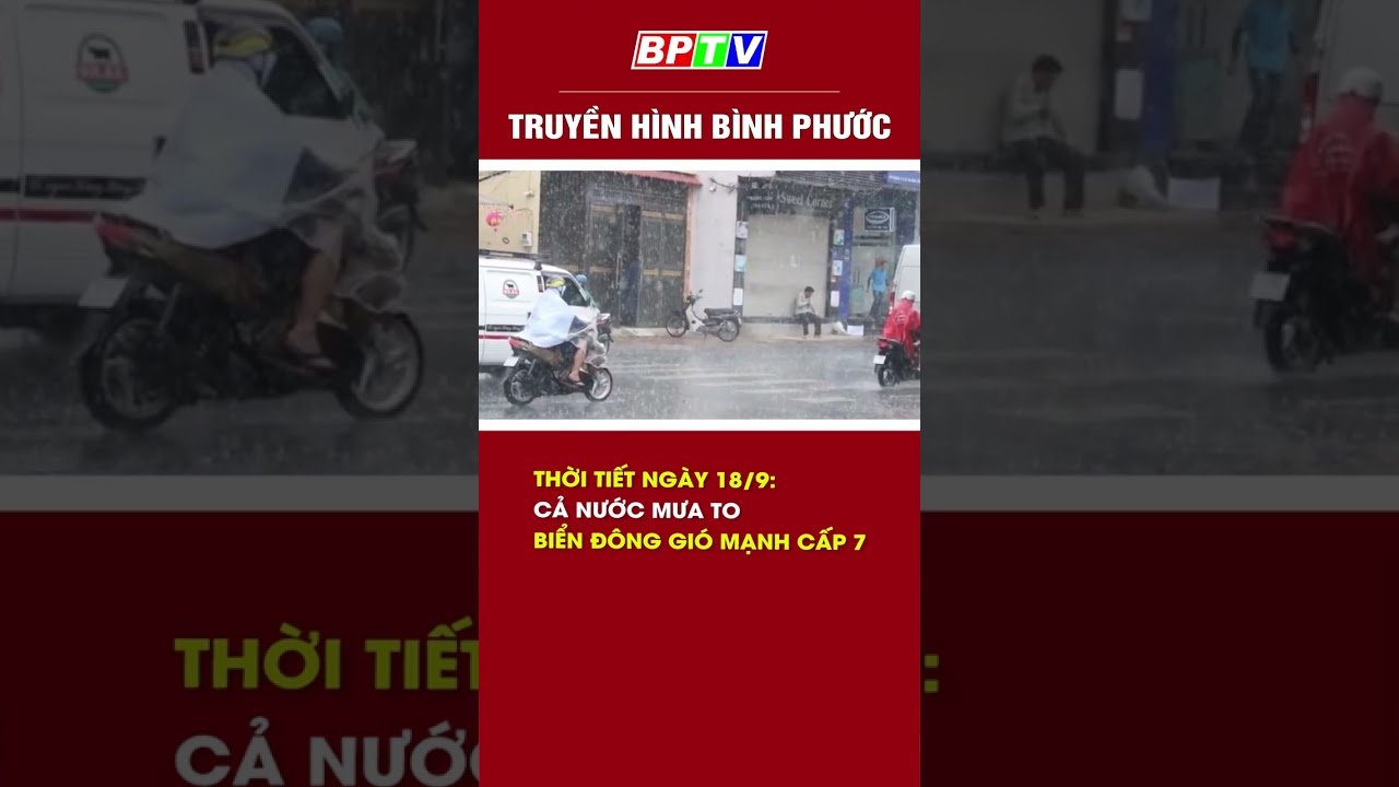 Thời tiết ngày 18/9: Cả nước mưa to, Biển Đông gió mạnh cấp 7 #shorts  | BPTV