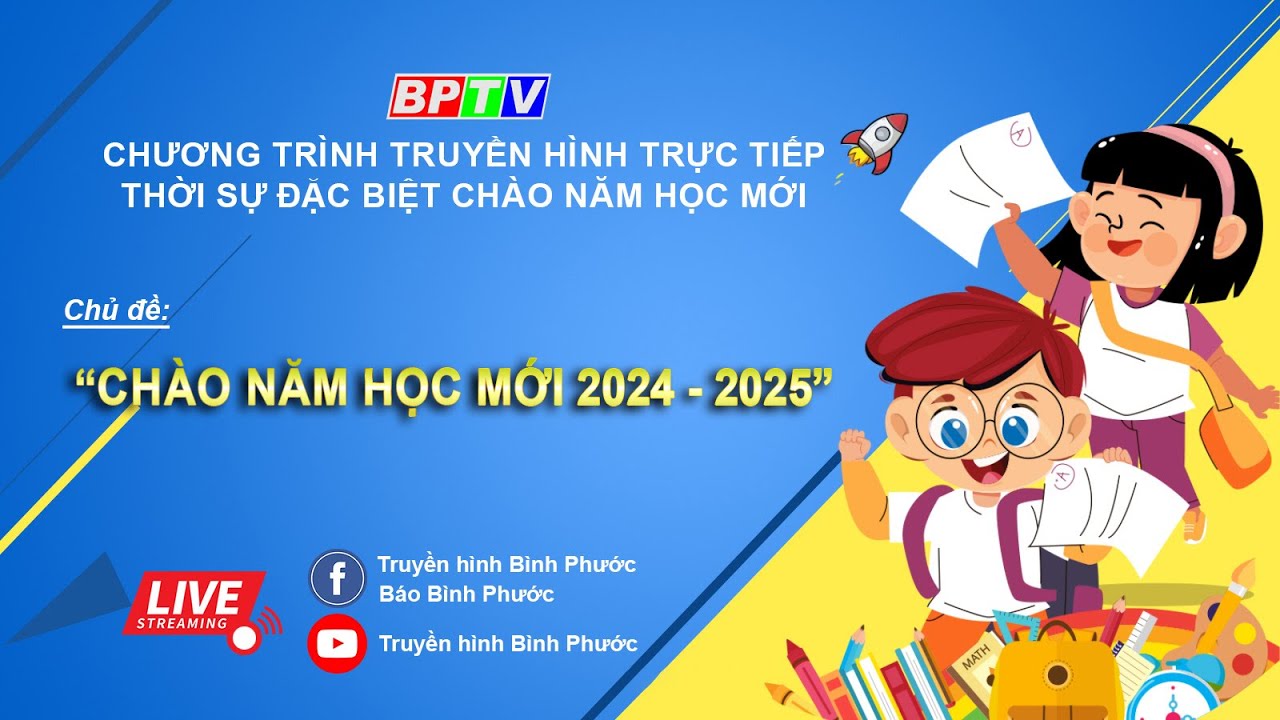 🔴[Livestream] - Chương trình truyền hình trực tiếp thời sự đặc biệt CHÀO NĂM HỌC MỚI