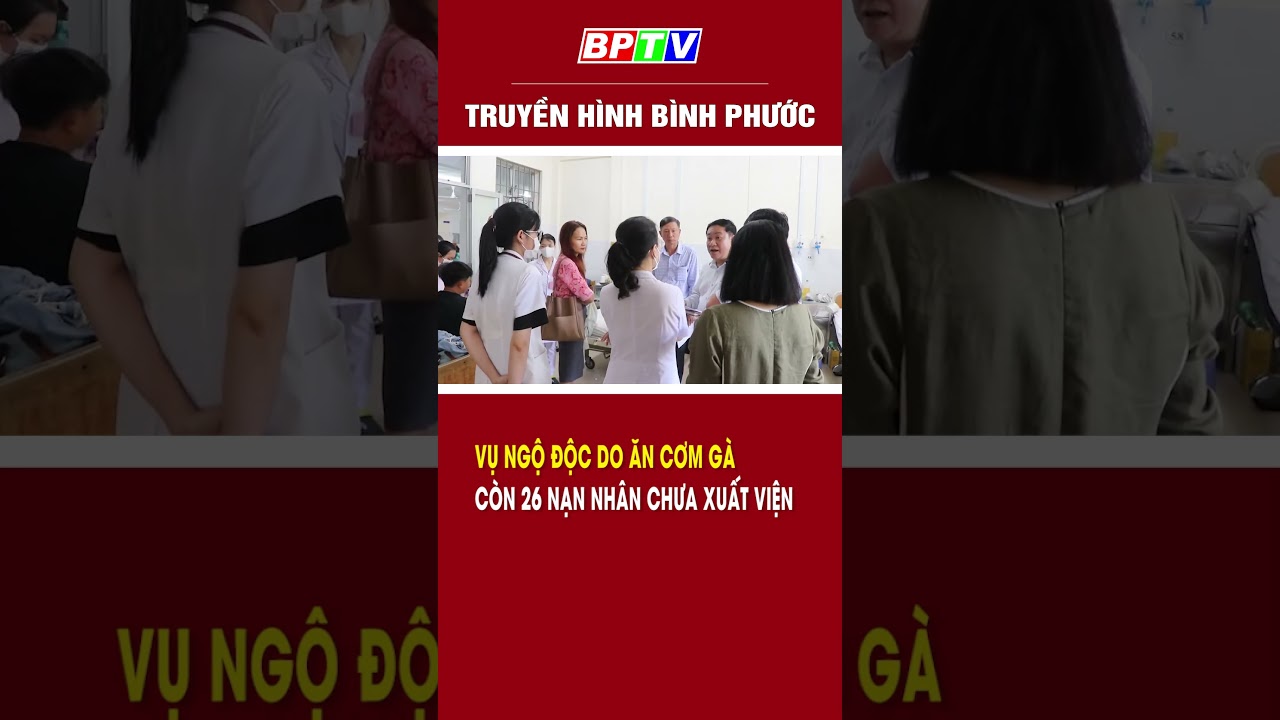 Vụ ngộ độc do ăn cơm gà ở Nha Trang: Còn 26 nạn nhân chưa xuất viện #shorts  | BPTV