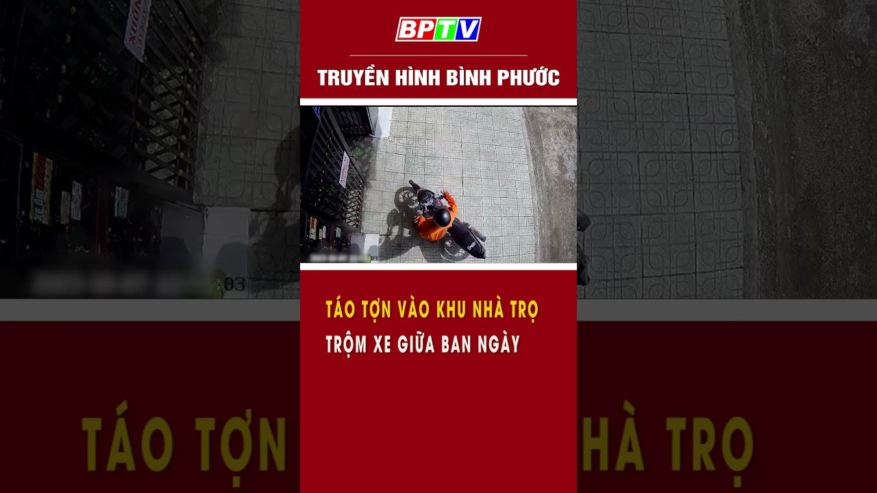 Táo tợn vào khu nhà trọ trộm xe giữa ban ngày#summerofshorts #mcvshorts  | BPTV