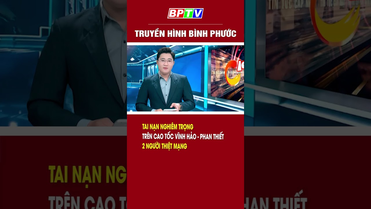 Tai nạn nghiêm trọng trên cao tốc Vĩnh Hảo - Phan Thiết làm 2 người thiệt mạng #shorts  | BPTV