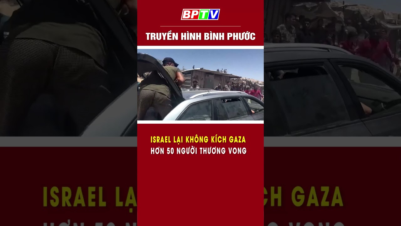 Israel lại không kích Gaza, hơn 50 người thương vong #shorts  | BPTV