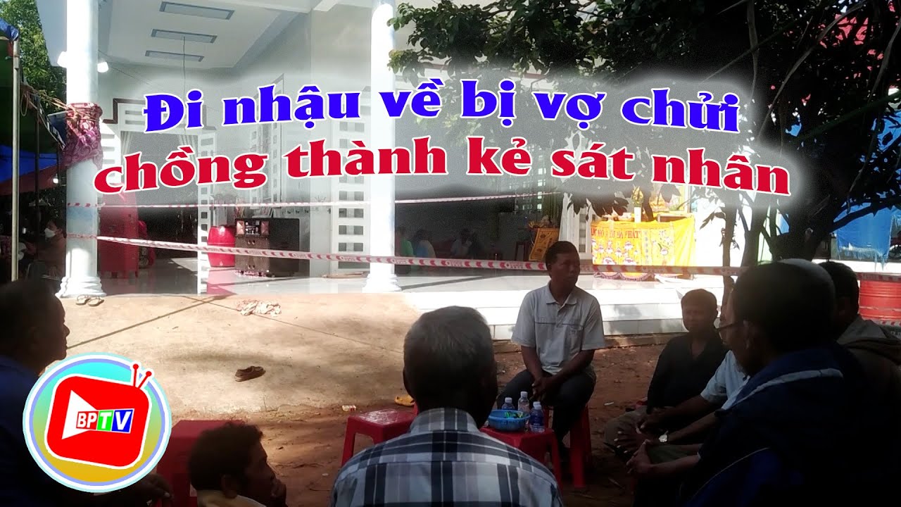 Bình Phước: Đi nhậu về bị chửi, chồng đánh vợ t.ử v.o..ng |BPTV