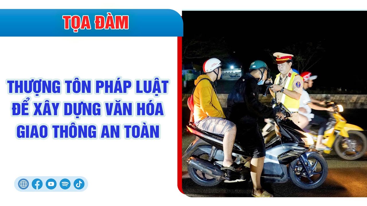 [🔴] Tọa đàm: Thượng tôn pháp luật để xây dựng văn hóa giao thông an toàn ||BPTV