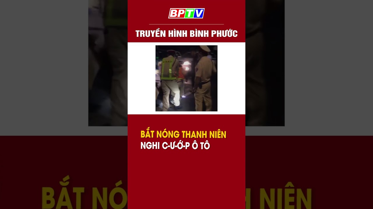 Bắt nóng thanh niên nghi c-ư-ớ-p ô tô #shorts  | BPTV