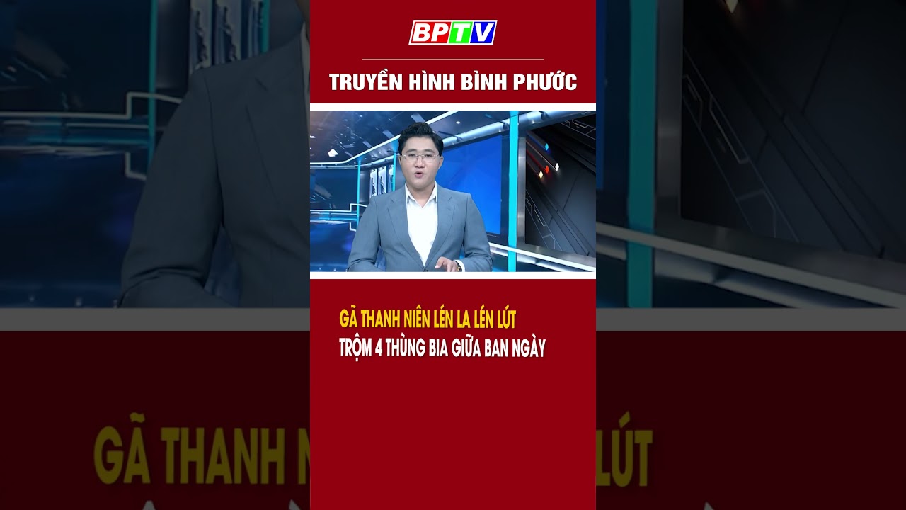 Gã thanh niên lén la lén lút, trộm 4 thùng bia giữa ban ngày #shorts  | BPTV