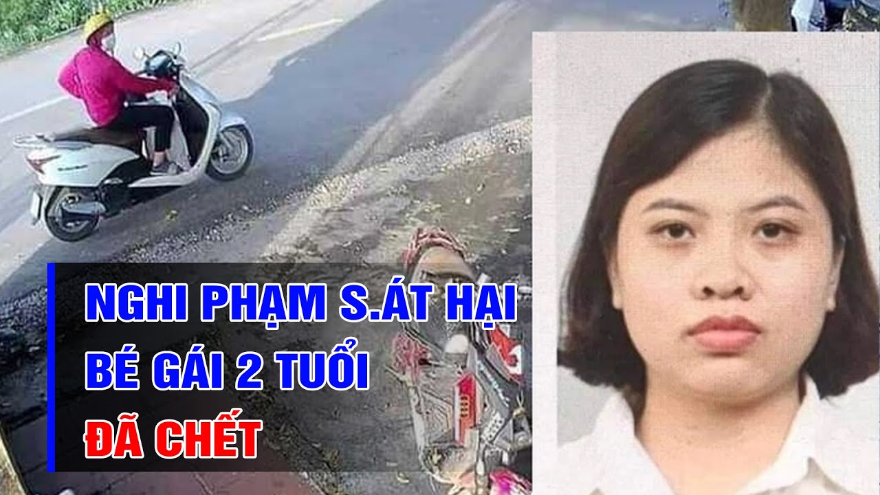 Vụ bắt cóc, s.át hại bé gái ở Hà Nội: Nghi phạm đã t.ử v.o.ng | BPTV