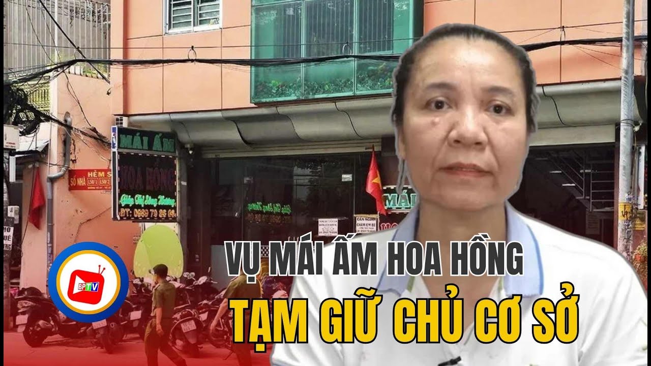 NÓNG: Tạm giữ chủ mái ấm Hoa Hồng Giáp Thị Sông Hương và một số bảo mẫu khác | BPTV