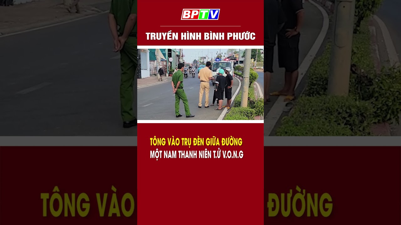 Bình Phước: T..ông vào trụ đèn giữa đường, một nam thanh niên t.4 v. (). ng #shorts   | BPTV