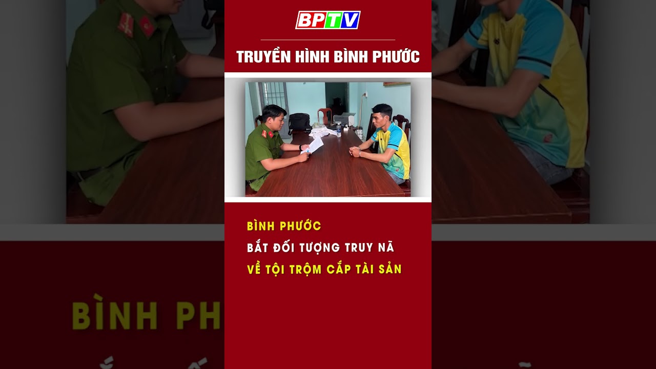 Bình Phước: Bắt đối tượng bị truy nã về tội trộm cắp tài sản #shorts  | BPTV