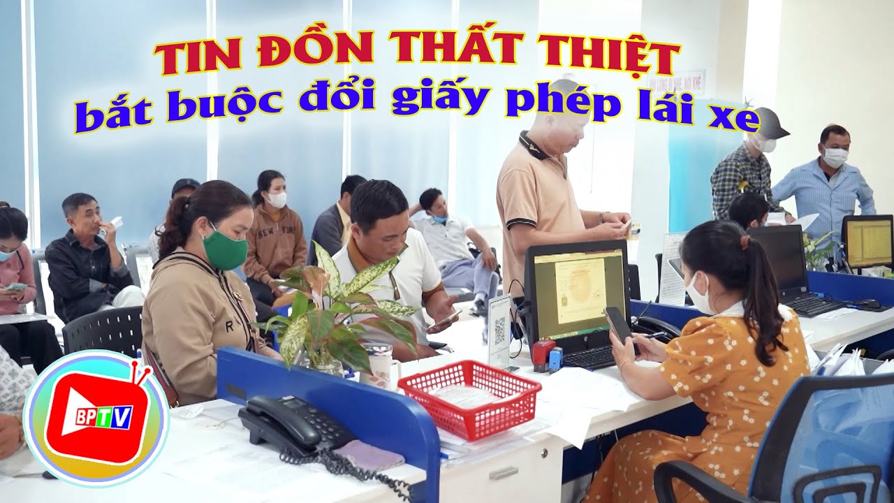 Thông tin bắt buộc đổi giấy phép lái xe là không chính xác |BPTV