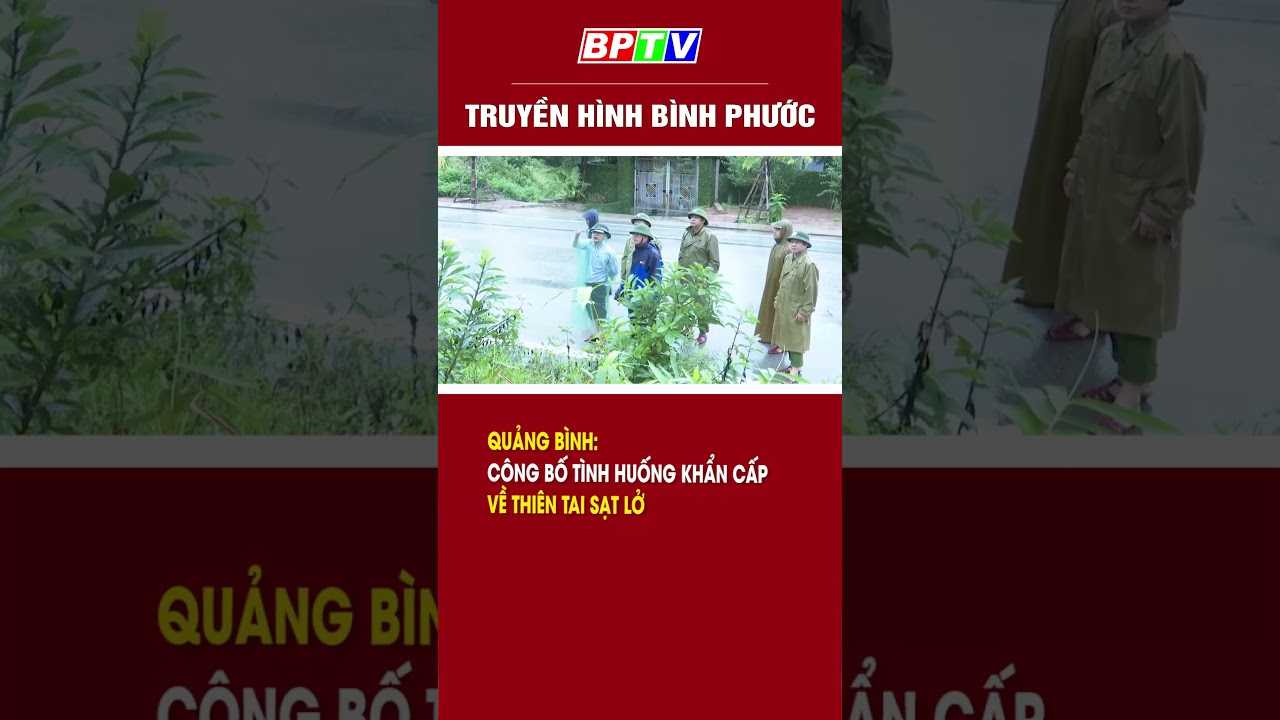 Quảng Bình: Công bố tình huống khẩn cấp về thiên tai sạt lở #shorts  | BPTV