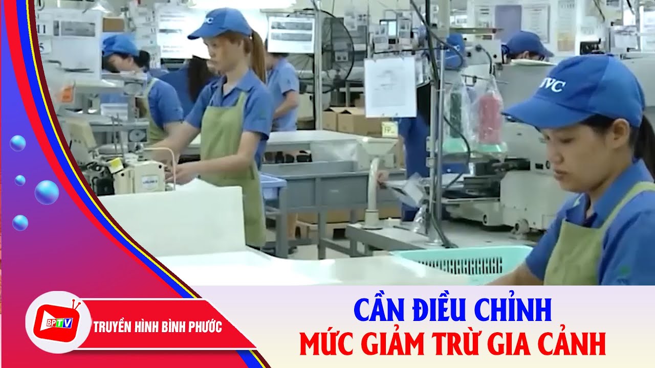 Mức giảm trừ gia cảnh không còn phù hợp |BPTV