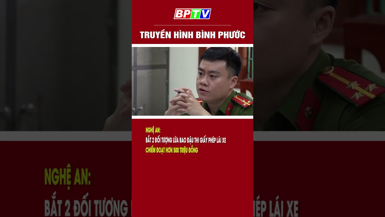 Nghệ An: Bắt 2 đối tượng lừa bao đậu thi giấy phép lái xe  #shorts  | BPTV