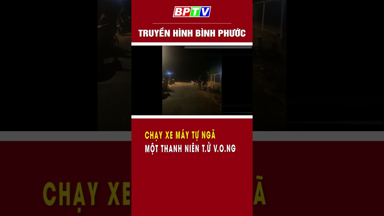 Bình Phước: Chạy xe máy tự ngã, một thanh niên t.4 v.().ng #shorts  | BPTV