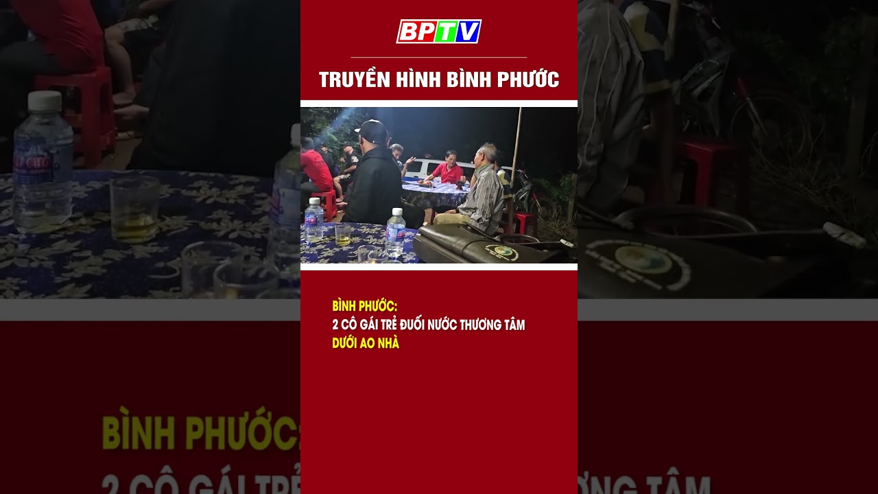 Bình Phước: 2 cô gái trẻ đuối nước thương tâm dưới ao nhà #shorts  | BPTV