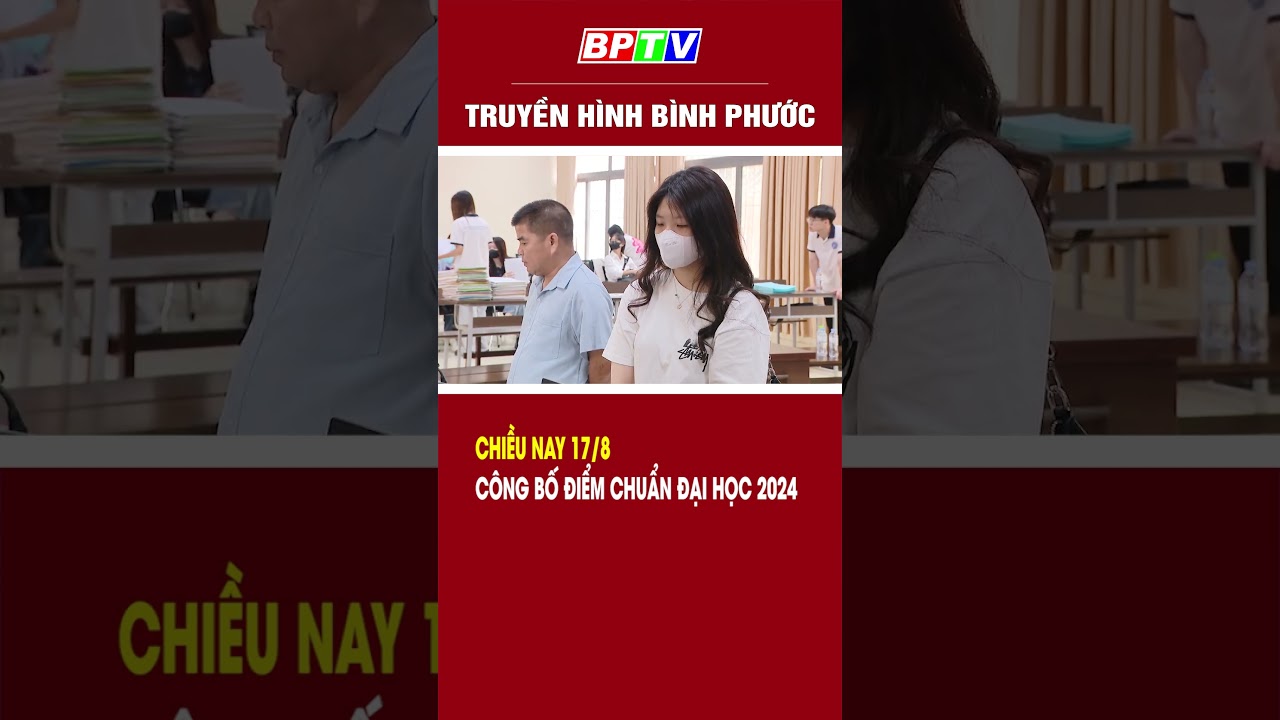 Chiều nay 17/8, công bố điểm chuẩn đại học 2024 #shorts  | BPTV