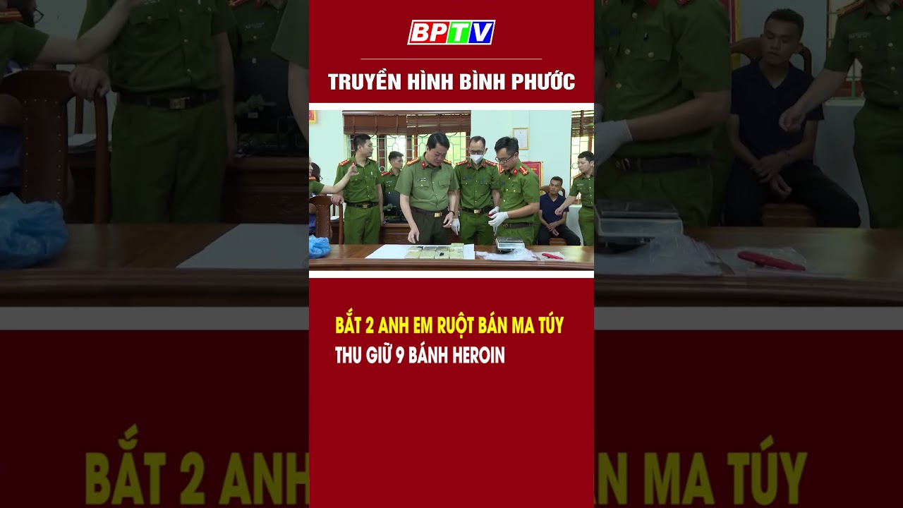 Bắt 2 anh em ruột bán ma túy, thu giữ 9 bánh heroin #shorts  | BPTV