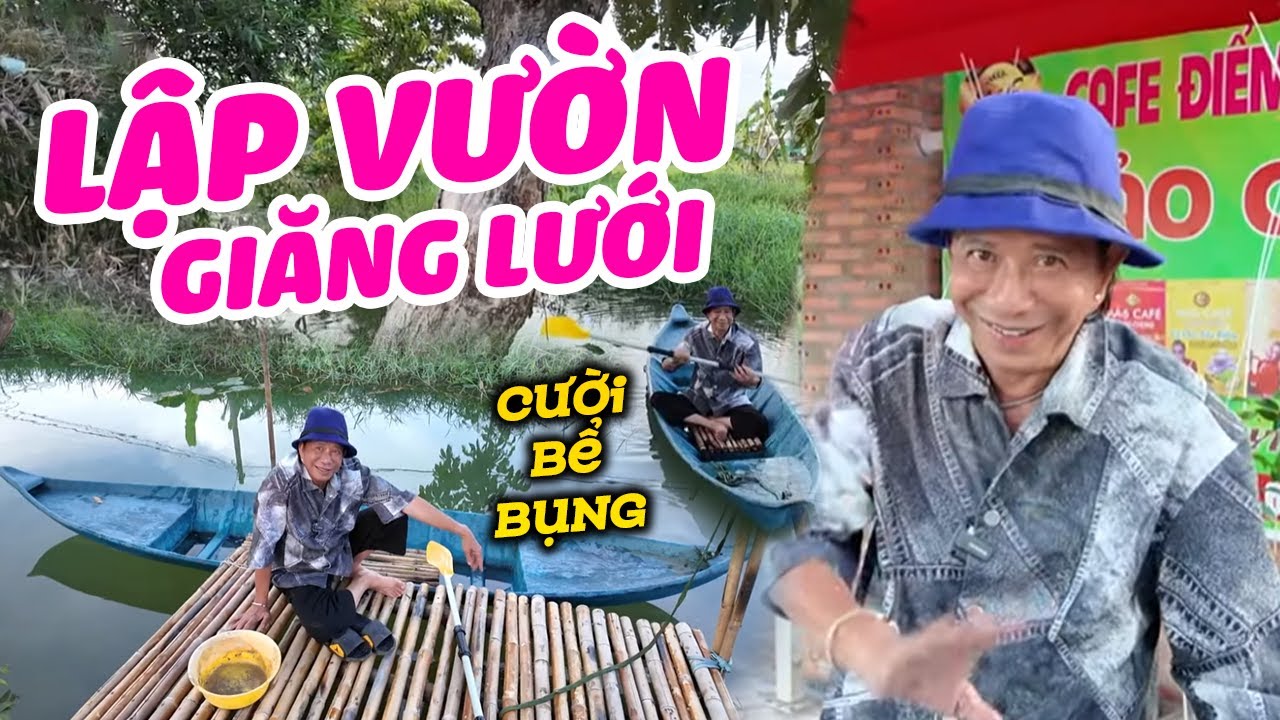 Vlog Danh Hài Bảo Chung Về Quê Lập Vườn Giăng Lưới - Bảo Chung Mới Nhất Cười Bể Bụng