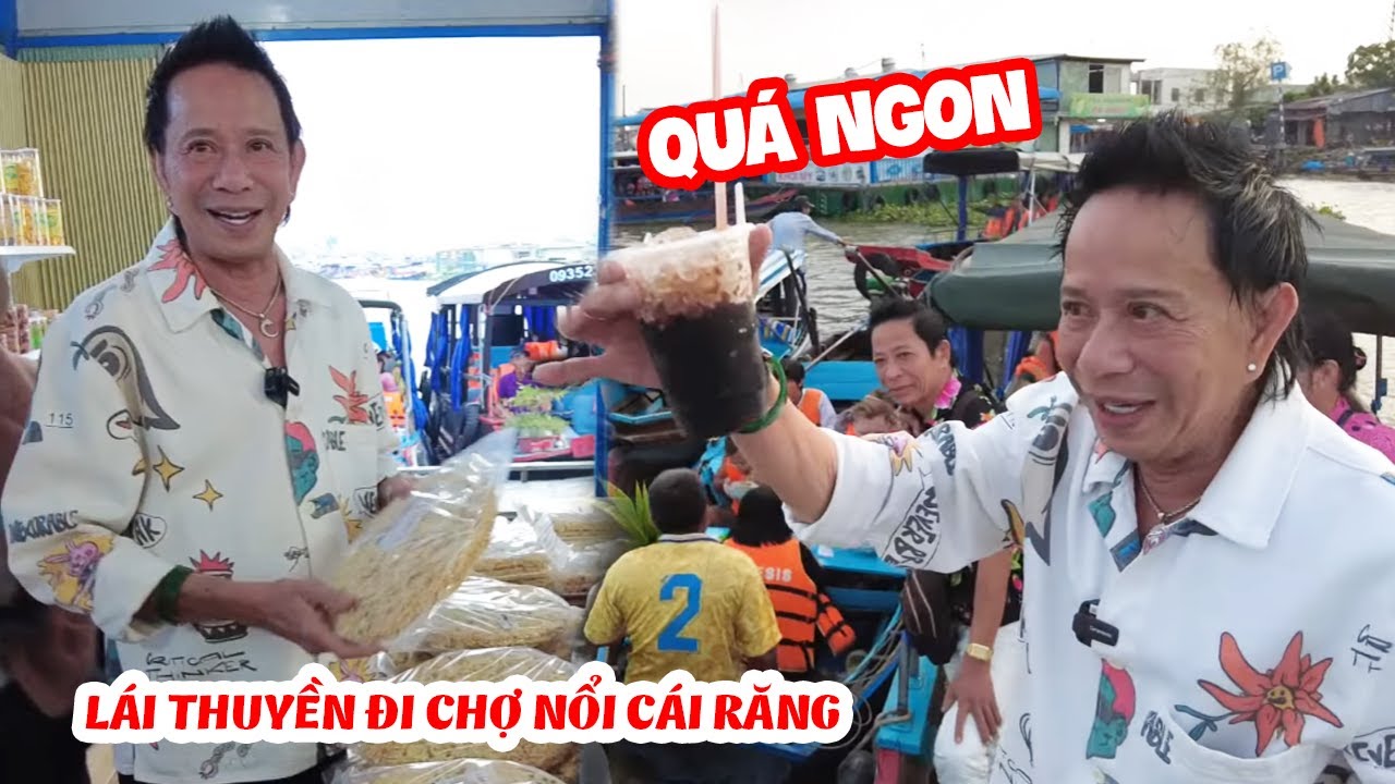 Danh Hài Bảo Chung lái thuyền đi Chợ Nổi Cái Răng - Cười Sập Nguồn