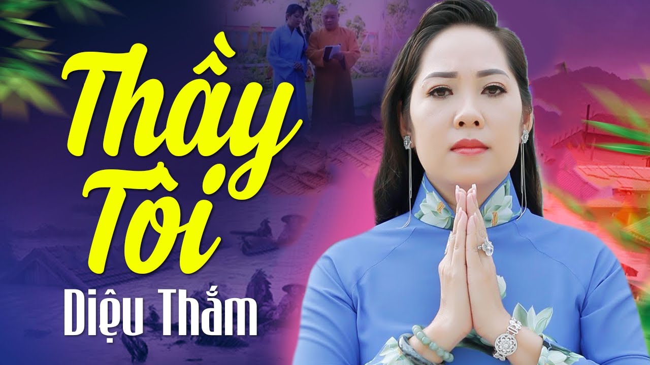 Thầy Tôi - Diệu Thắm | Official Music Video