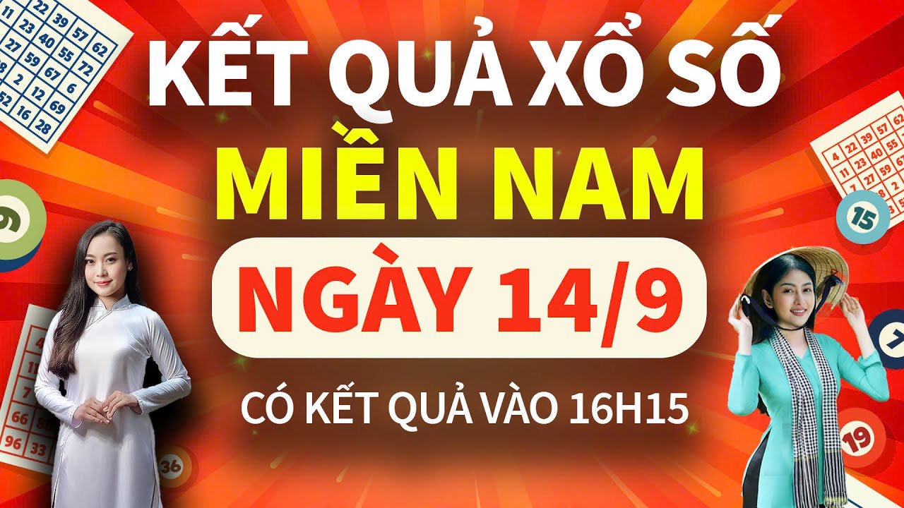 🔴[TRỰC TIẾP] Kết Quả Xổ Số Miền Nam ngày 14/9/2024: KQXS Miền Nam XSMN