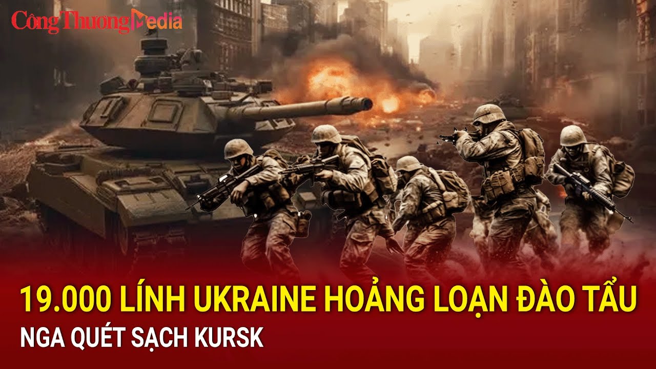 Chiến sự Nga-Ukraine sáng 20/9: 19.000 lính Ukraine hoảng loạn đào tẩu; Nga quét sạch Kursk