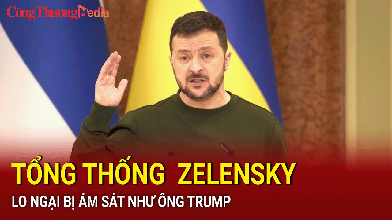 Tổng thống Ukraine Zelensky lo ngại bị ám sát như ông Trump | Báo Công Thương