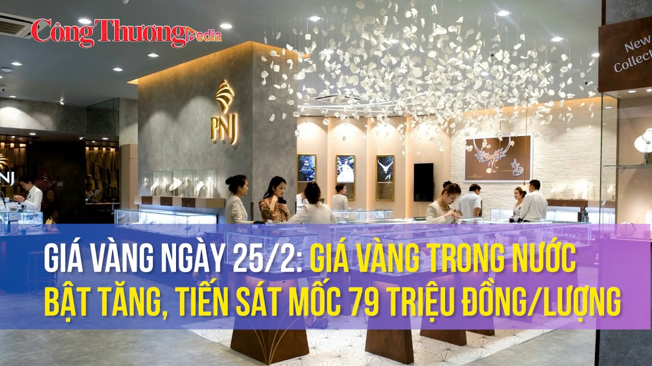 Giá vàng ngày 25/2: Giá vàng trong nước bật tăng, tiến sát mốc 79 triệu đồng/lượng