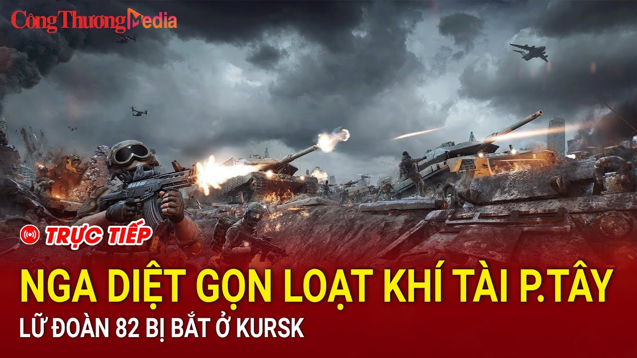 🔴[TRỰC TIẾP]: Toàn cảnh Quốc tế tối 18/8:Nga diệt gọn loạt khí tài P.Tây;Lữ đoàn 82 bị bắt ở Kursk