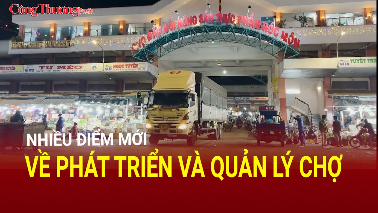 Nhiều điểm mới về phát triển và quản lý chợ | Báo Công Thương