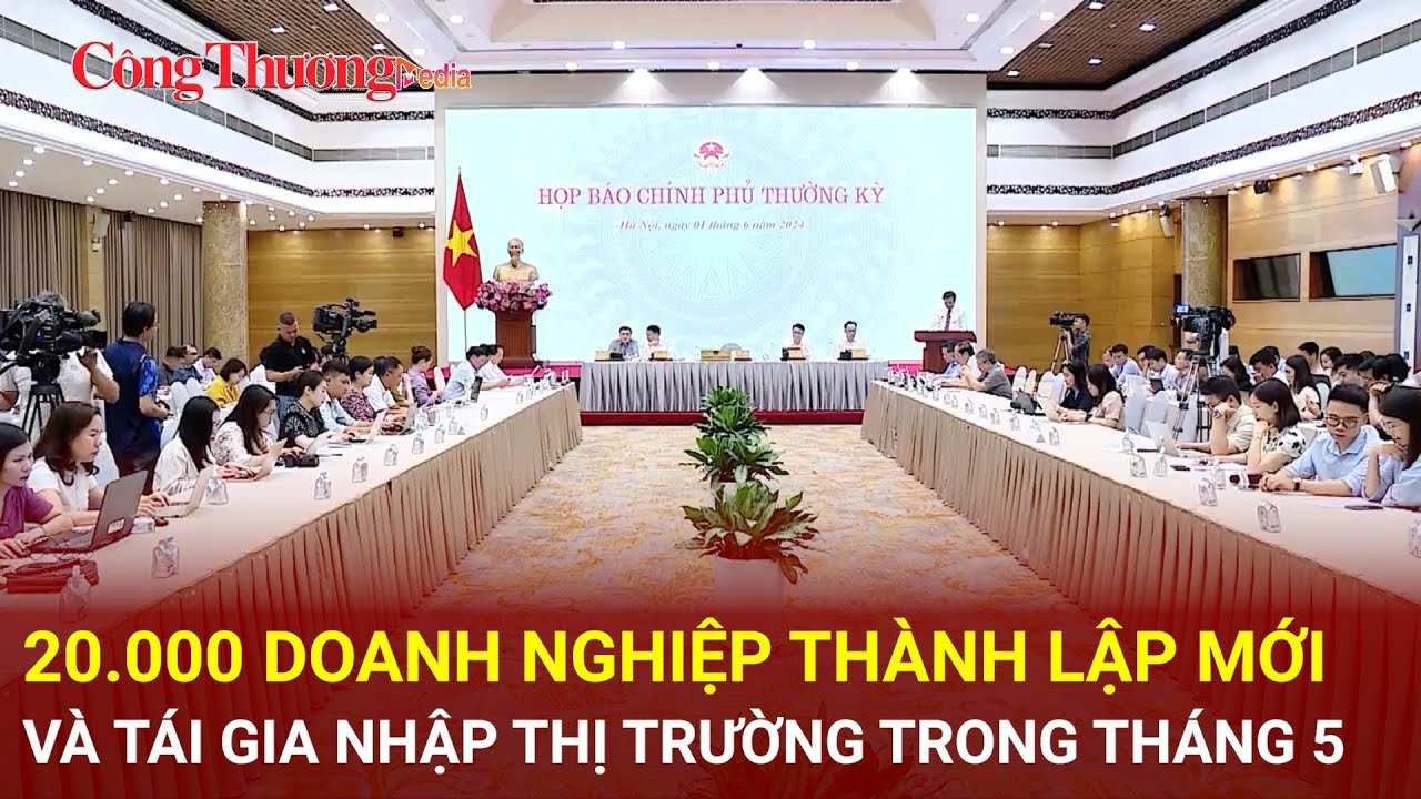 20.000 doanh nghiệp thành lập mới và tái gia nhập thị trường trong tháng 5 | Báo Công Thương