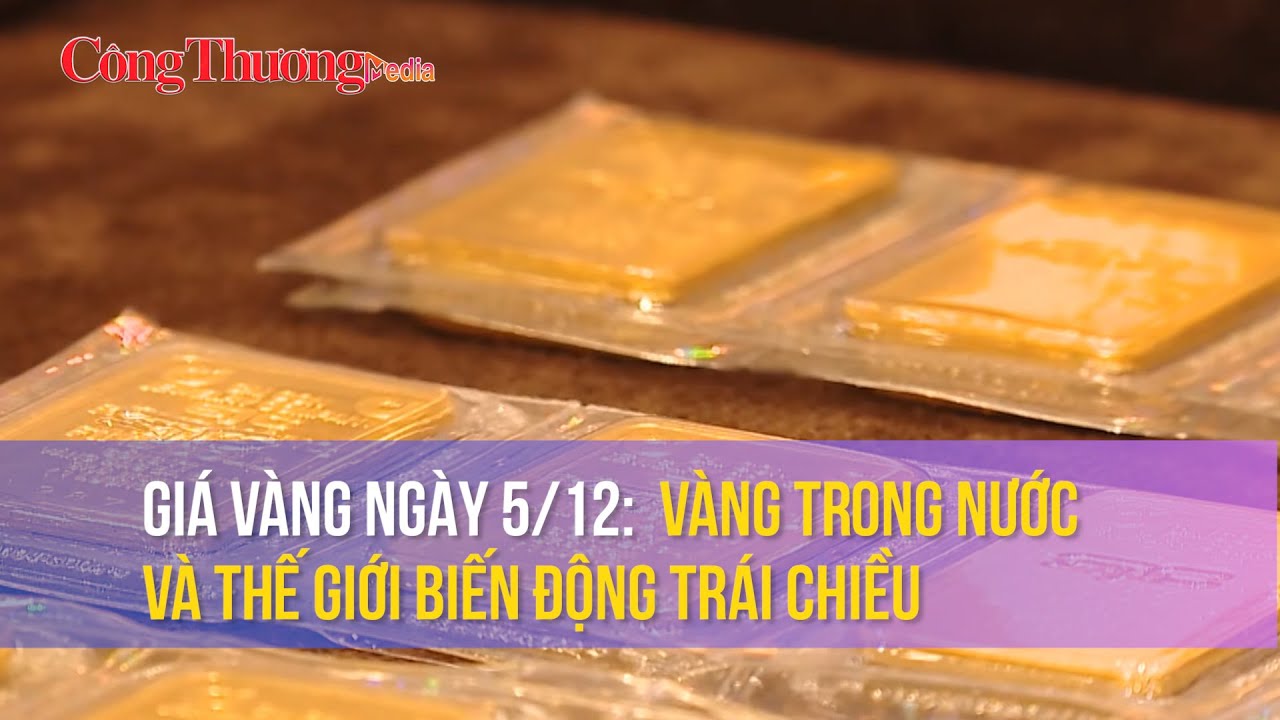 Giá vàng ngày 6/12: Vàng trong nước và thế giới biến động trái chiều