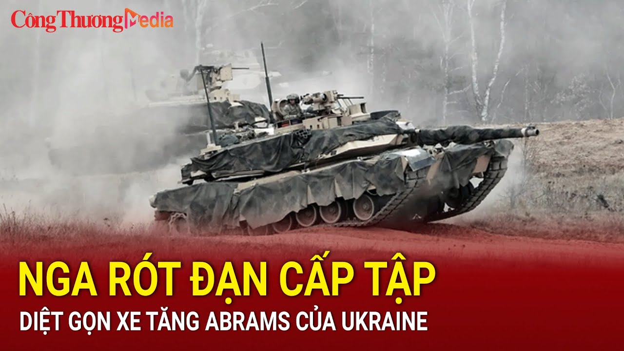 Nga rót đạn cấp tập, diệt gọn xe tăng Abrams của Ukraine | Báo Công Thương